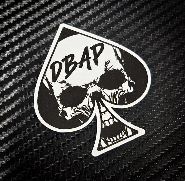 Buy 3 save 33% (mix and match) D.B.A.P Skull Spade  Don't Be A Pu$$%  (two decals 2.5")  Sticker