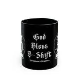 "God Bless B-Shift" Firehouse Graphics Coffee Mug — 11oz & 15oz Black