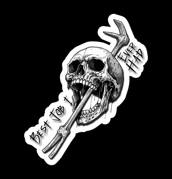 Buy 3 save 33% (mix and match) Best Job I Ever Had Skull  (two decals 2.5")  Sticker