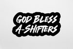 Buy 3 save 33% (Mix and Match) God bless A-Shifters (two decals 3")  Sticker