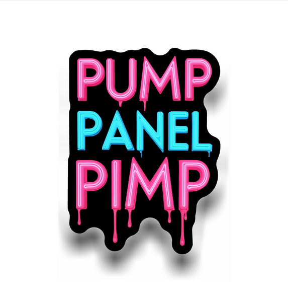Buy 3 save 33% (mix and match) Neon Pump Panel Pimp  (two decals 2.5")  Sticker