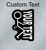 Custom Text FUCK Stickman Custom Vinyl Decal